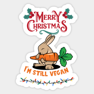 Rabbit Christmas Vegan / I'm still vegan Sticker